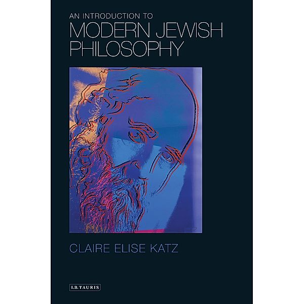 An Introduction to Modern Jewish Philosophy, Claire Elise Katz