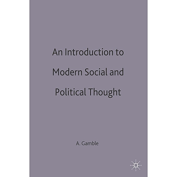 An Introduction to Modern Social and Political Thought, Andrew Gamble