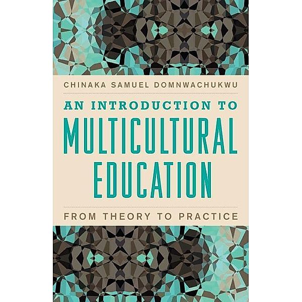 An Introduction to Multicultural Education, Chinaka S. Domnwachukwu