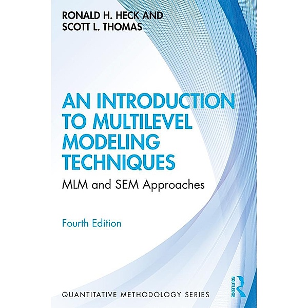 An Introduction to Multilevel Modeling Techniques, Ronald Heck, Scott L. Thomas