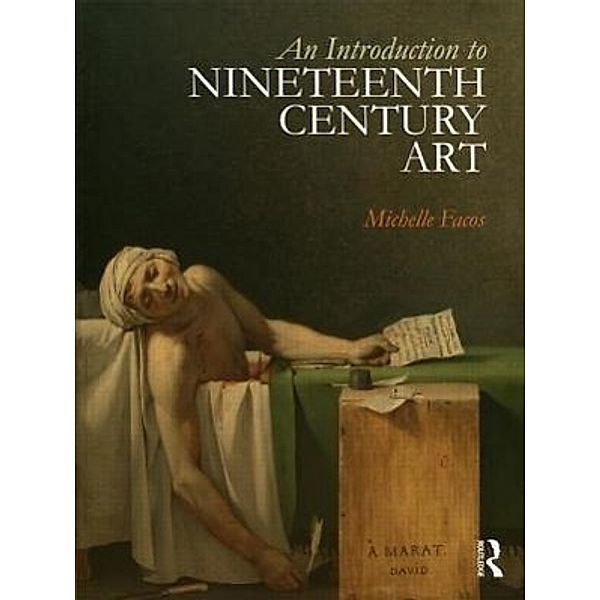 An Introduction to Nineteenth-Century Art, Michelle Facos