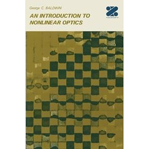 An Introduction to Nonlinear Optics, George C. Baldwin