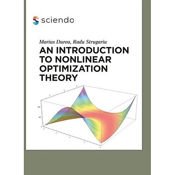 An Introduction to Nonlinear Optimization Theory, Marius Durea, Radu Strugariu