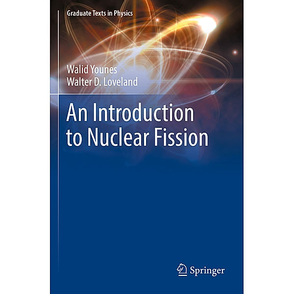 An Introduction to Nuclear Fission, Walid Younes, Walter D. Loveland