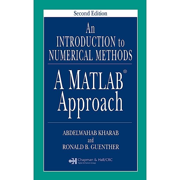 An Introduction to Numerical Methods, Abdelwahab Kharab, Ronald B. Guenther