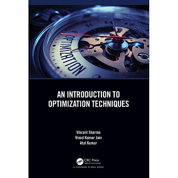 An Introduction to Optimization Techniques, Vikrant Sharma, Vinod Kumar Jain, Atul Kumar