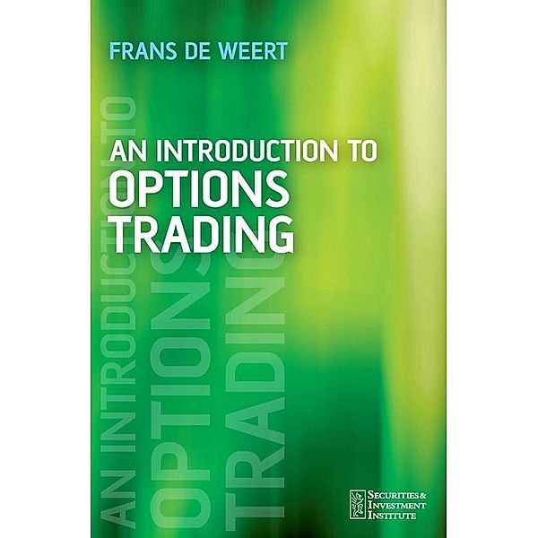 An Introduction to Options Trading, Frans de Weert