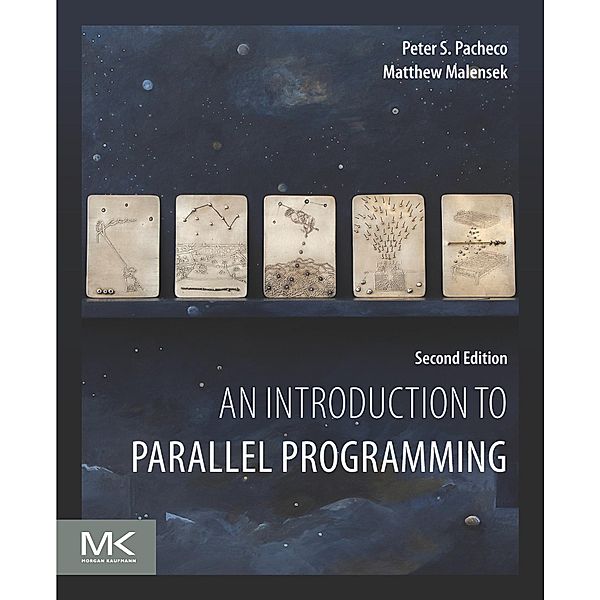 An Introduction to Parallel Programming, Peter Pacheco, Matthew Malensek