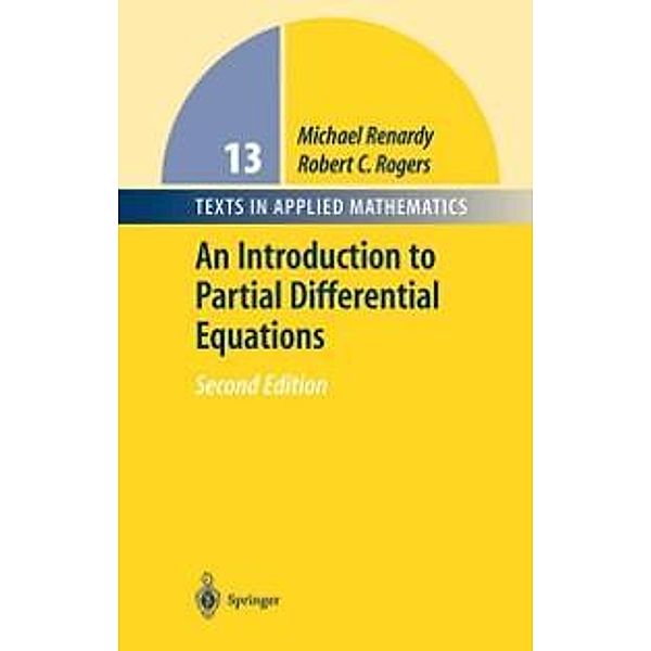 An Introduction to Partial Differential Equations / Texts in Applied Mathematics Bd.13, Michael Renardy, Robert C. Rogers