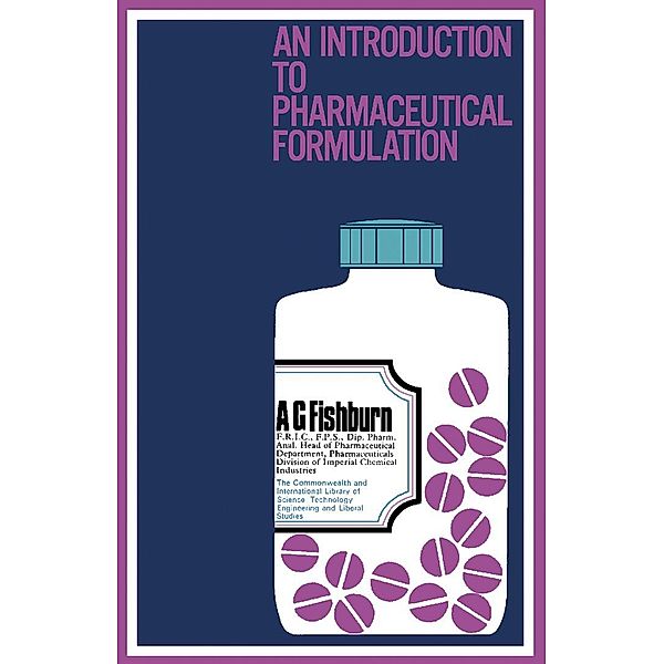 An Introduction to Pharmaceutical Formulation, A. G. Fishburn