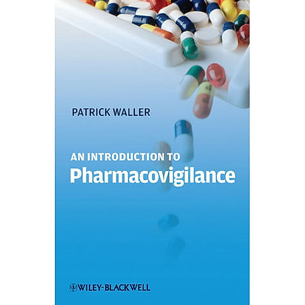 An Introduction to Pharmacovigilance, Patrick Waller