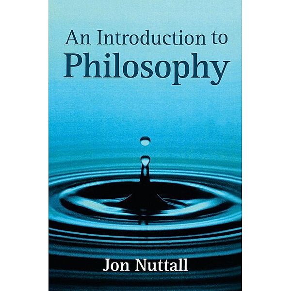 An Introduction to Philosophy, Jon Nuttall