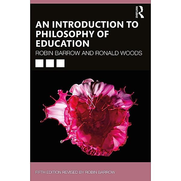 An Introduction to Philosophy of Education, Robin Barrow, Ronald Woods