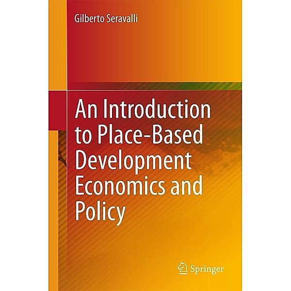 An Introduction to Place-Based Development Economics and Policy, Gilberto Seravalli