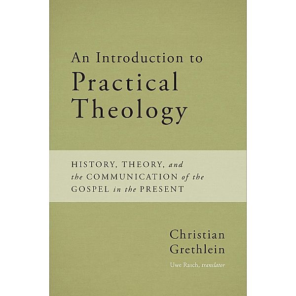 An Introduction to Practical Theology, Christian Grethlein