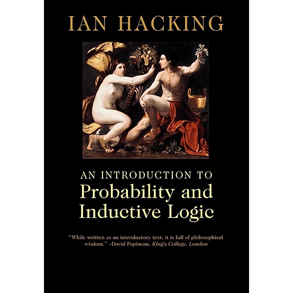 An Introduction to Probability and Inductive Logic, Ian Hacking, Hacking Ian