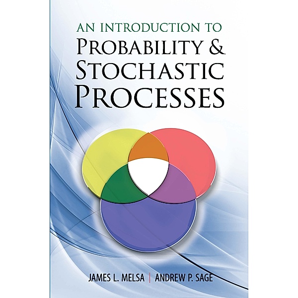 An Introduction to Probability and Stochastic Processes / Dover Books on Mathematics, James L. Melsa, Andrew P. Sage