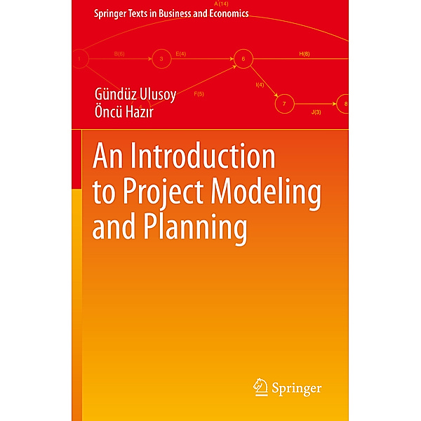 An Introduction to Project Modeling and Planning, Gündüz Ulusoy, Öncü Hazir
