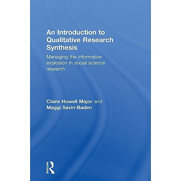 An Introduction to Qualitative Research Synthesis, Claire Howell Major, Maggi Savin-Baden