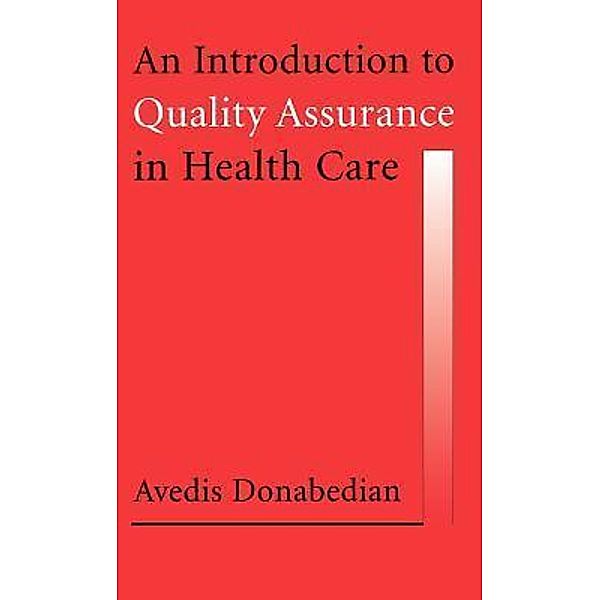 An Introduction to Quality Assurance in Health Care, Avedis Donabedian