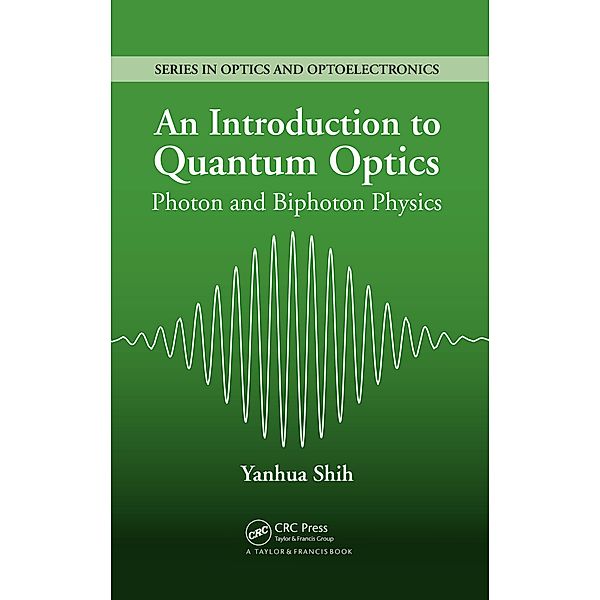 An Introduction to Quantum Optics, Yanhua Shih