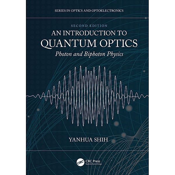 An Introduction to Quantum Optics, Yanhua Shih