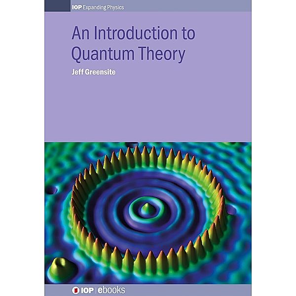 An Introduction to Quantum Theory / IOP Expanding Physics, Jeff Greensite