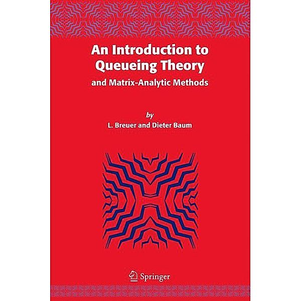 An Introduction to Queueing Theory, L. Breuer, Dieter Baum