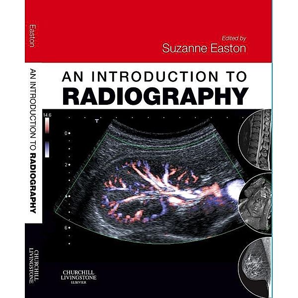 An Introduction to Radiography E-Book, Suzanne Easton