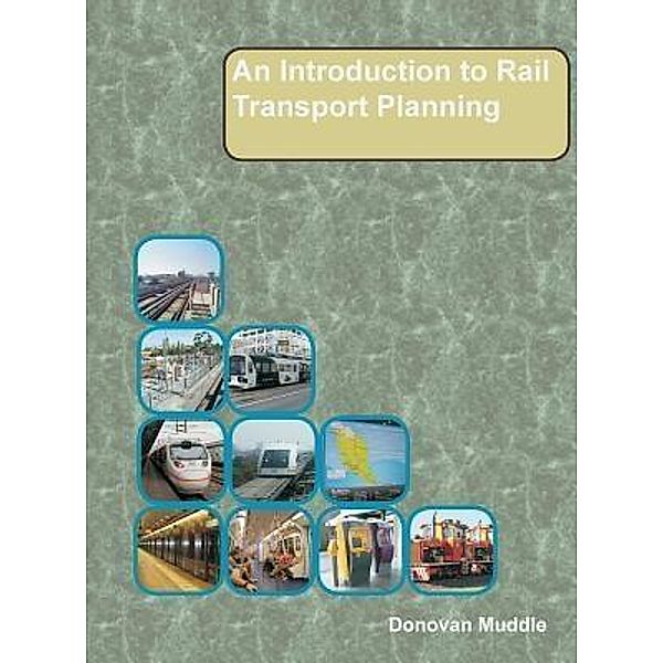 An Introduction to Rail Transport Planning, Donovan Muddle