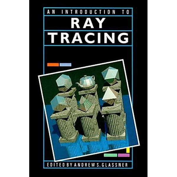 An Introduction to Ray Tracing