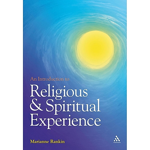 An Introduction to Religious and Spiritual Experience, Marianne Rankin