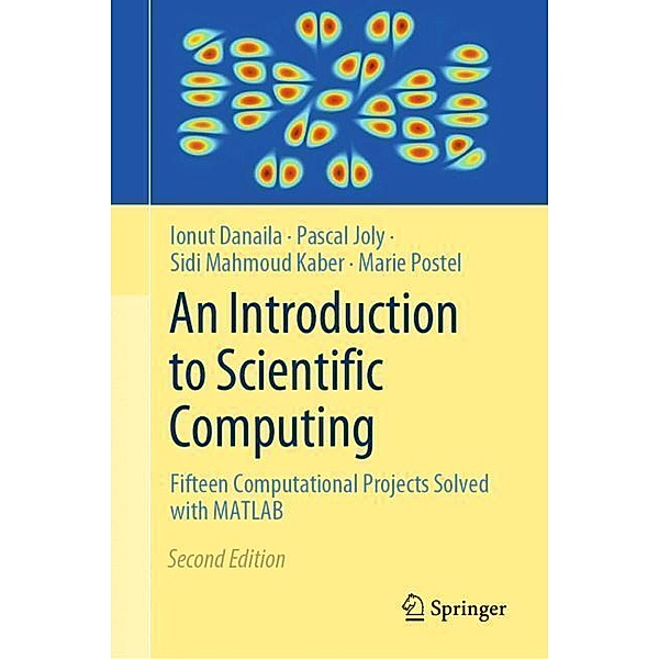 An Introduction to Scientific Computing, Ionut Danaila, Pascal Joly, Sidi Mahmoud Kaber, Marie Postel