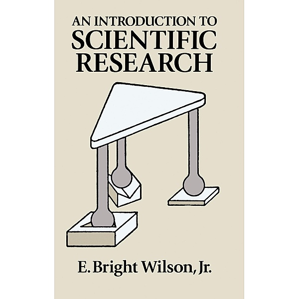 An Introduction to Scientific Research, E. Bright Wilson