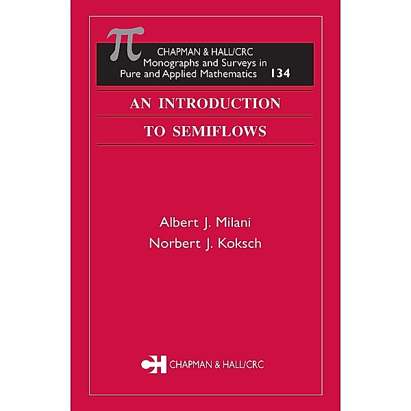 An Introduction to Semiflows, Albert J. Milani, Norbert J. Koksch