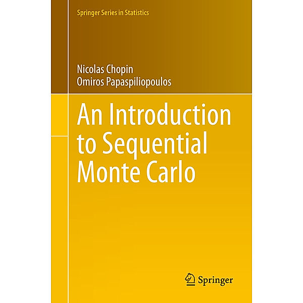 An Introduction to Sequential Monte Carlo, Nicolas Chopin, Omiros Papaspiliopoulos