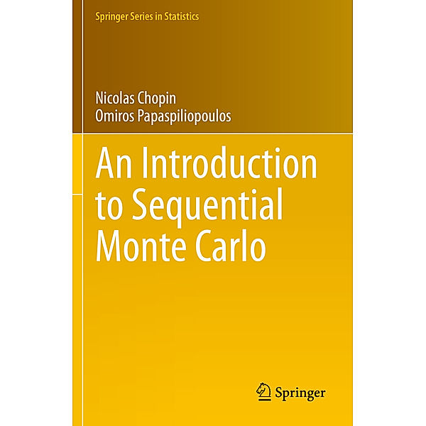 An Introduction to Sequential Monte Carlo, Nicolas Chopin, Omiros Papaspiliopoulos