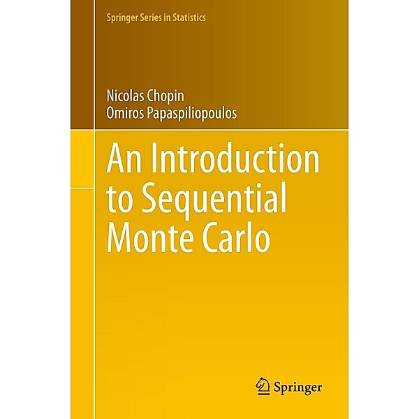 An Introduction to Sequential Monte Carlo / Springer Series in Statistics, Nicolas Chopin, Omiros Papaspiliopoulos
