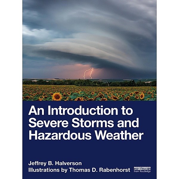 An Introduction to Severe Storms and Hazardous Weather, Jeffrey B. Halverson