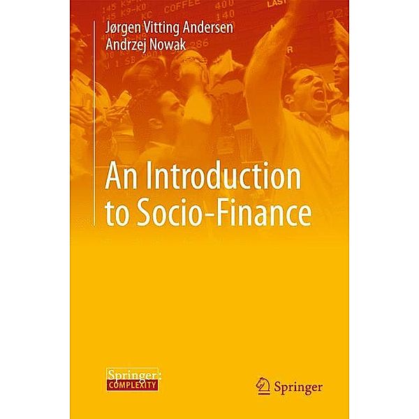 An Introduction to Socio-Finance, Jørgen Vitting Andersen, Andrzej Nowak