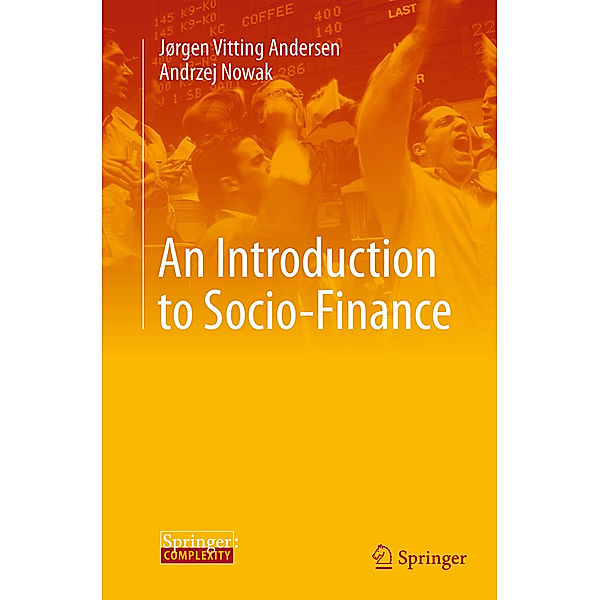 An Introduction to Socio-Finance, Jørgen Vitting Andersen, Andrzej Nowak