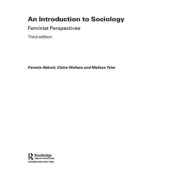 An Introduction to Sociology, Pamela Abbott, Melissa Tyler, Claire Wallace
