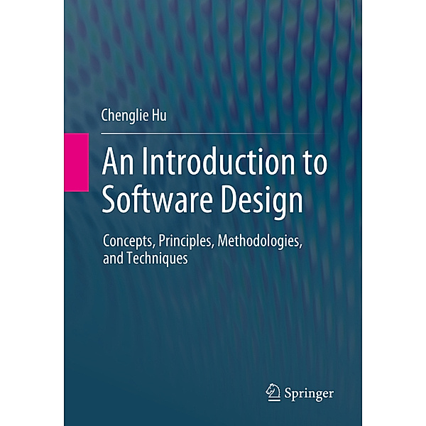 An Introduction to Software Design, Chenglie Hu