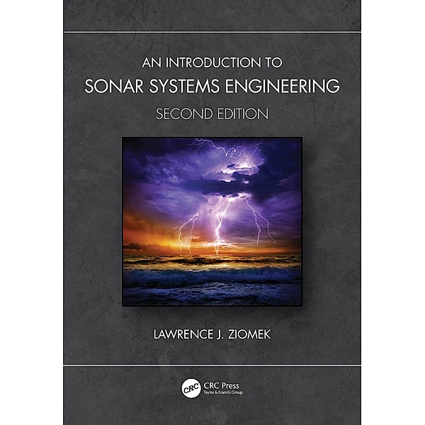An Introduction to Sonar Systems Engineering, Lawrence J. Ziomek