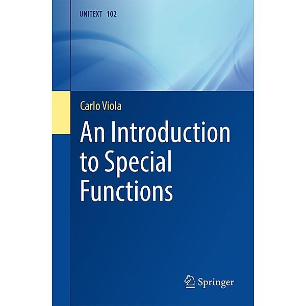 An Introduction to Special Functions / UNITEXT Bd.102, Carlo Viola
