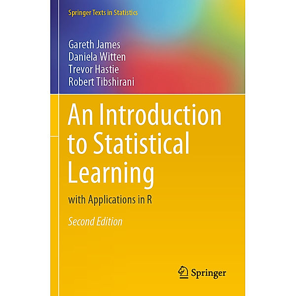 An Introduction to Statistical Learning, Gareth James, Daniela Witten, Trevor Hastie, Robert Tibshirani