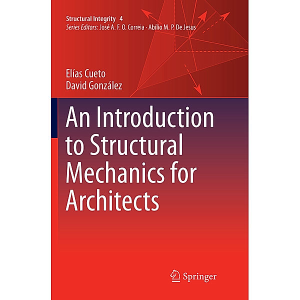 An Introduction to Structural Mechanics for Architects, Elías Cueto, David González