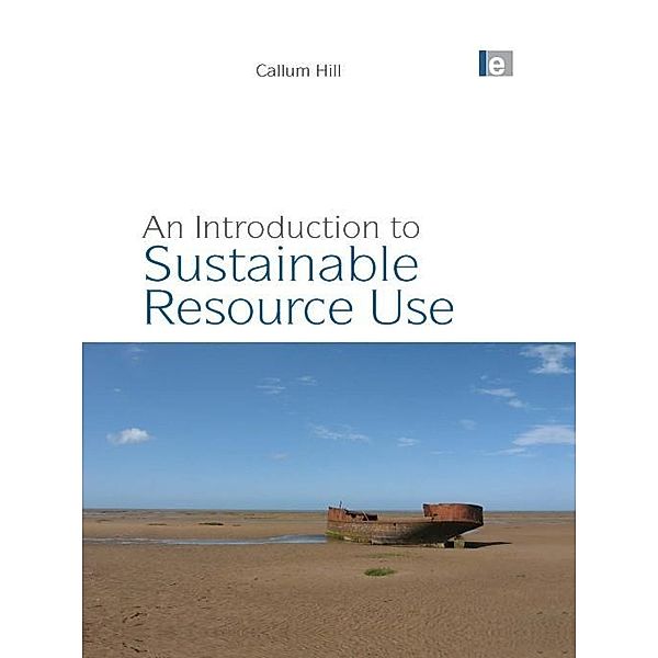 An Introduction to Sustainable Resource Use, Callum Hill