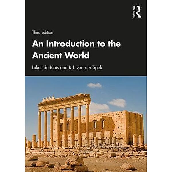 An Introduction to the Ancient World, Lukas de Blois, R. J. van der Spek
