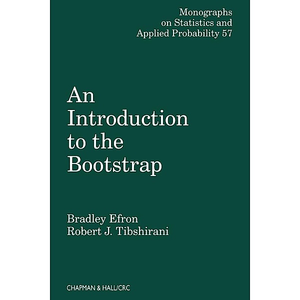 An Introduction to the Bootstrap, Bradley Efron, R. J. Tibshirani